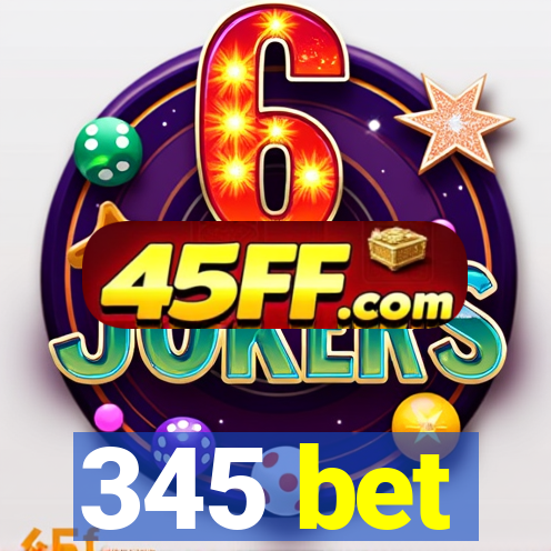 345 bet